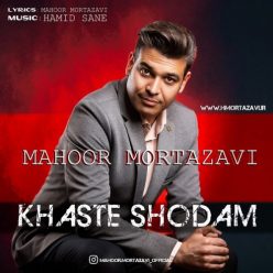 Mahoor Mortazavi   –   Khaste Shodam
